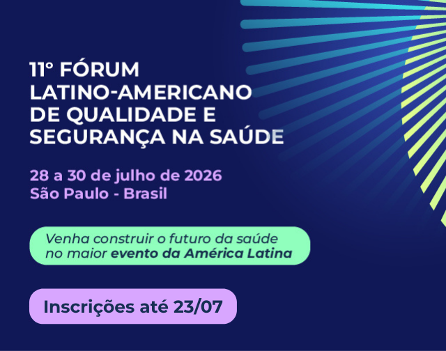 11º Fórum Latino-Americano de Qualidade e Segurança na Saúde - Link hotsite